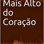 O timbre mais alto do coração